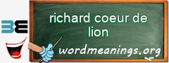 WordMeaning blackboard for richard coeur de lion